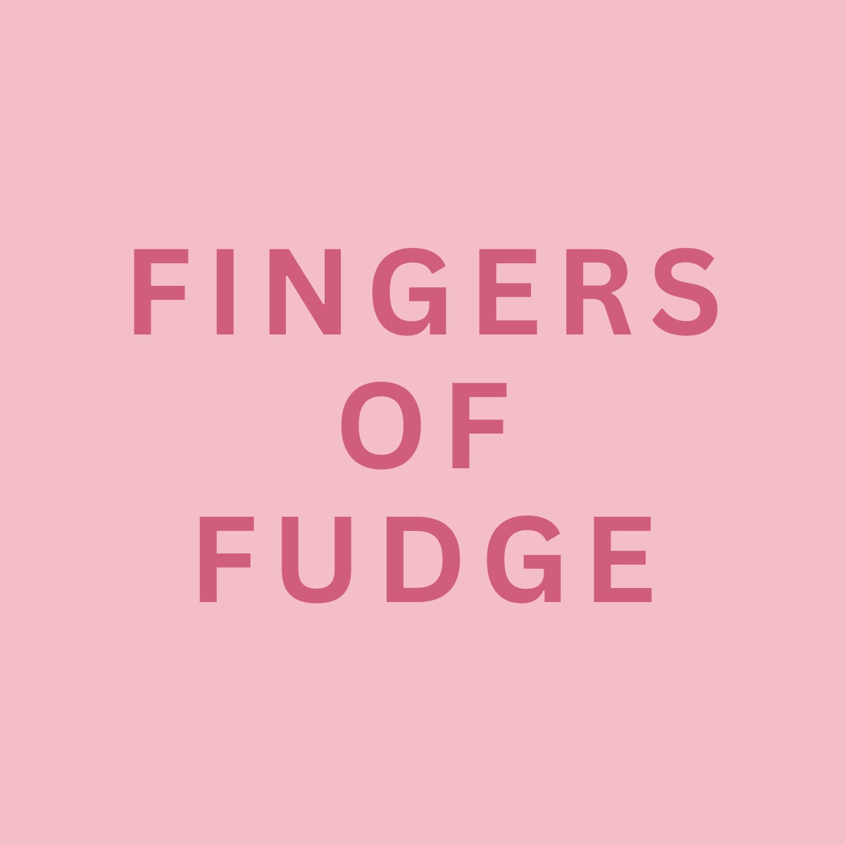 Fingers of Fudge- Any 3 for £12